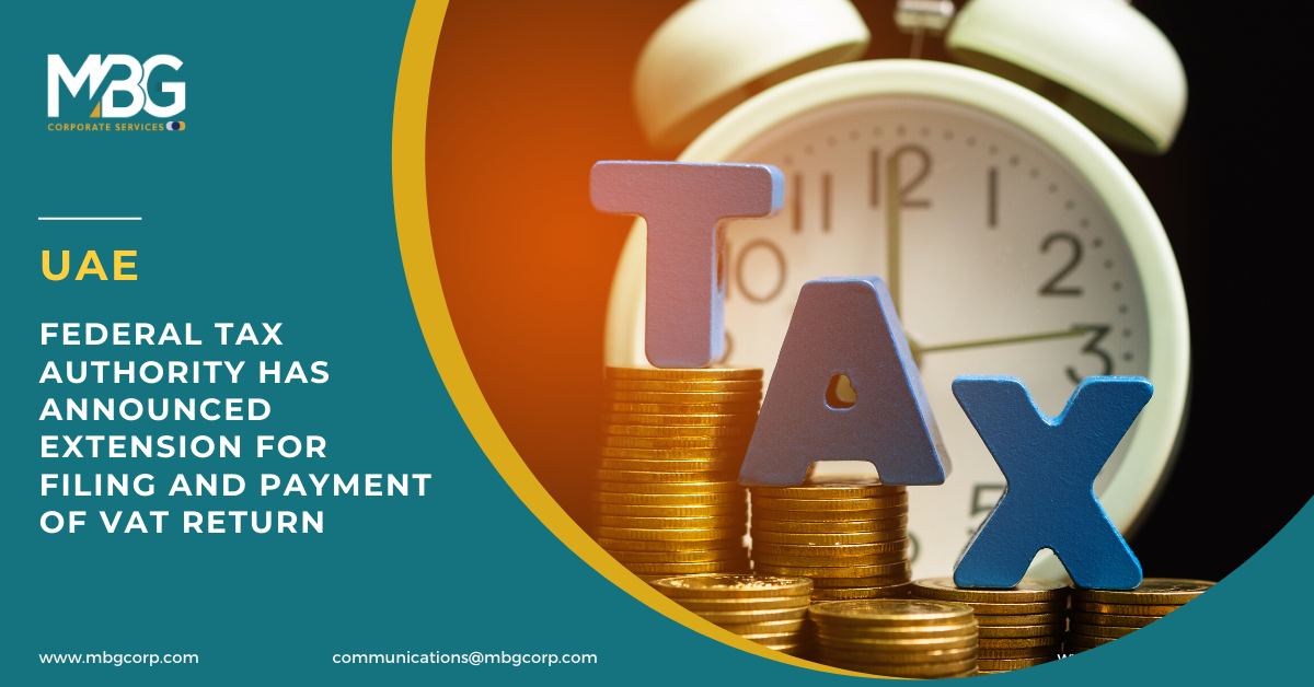 UAE Federal Tax Authority Has Announced Extension For Filing And Payment  