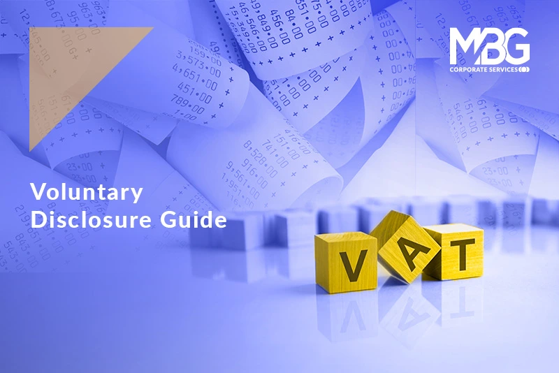 Voluntary Disclosure UAE VAT: How Businesses Can Correct Past Filing Errors ?