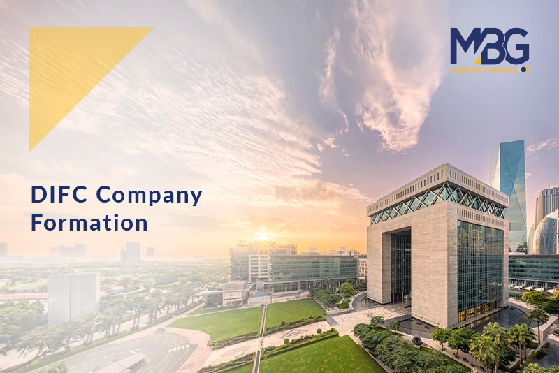 DIFC Company Formation Made Easy: Everything You Need to Know Before Launch