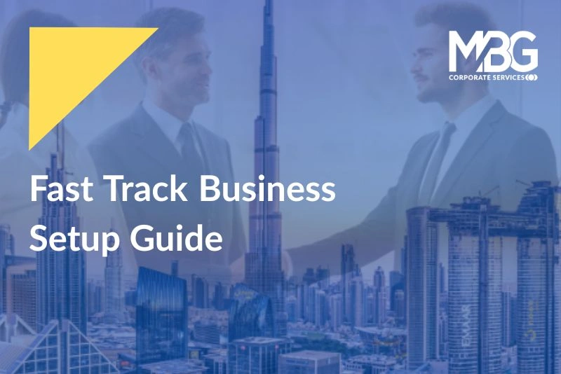 Opening A Company In Dubai: Fast-Track Business Setup Guide