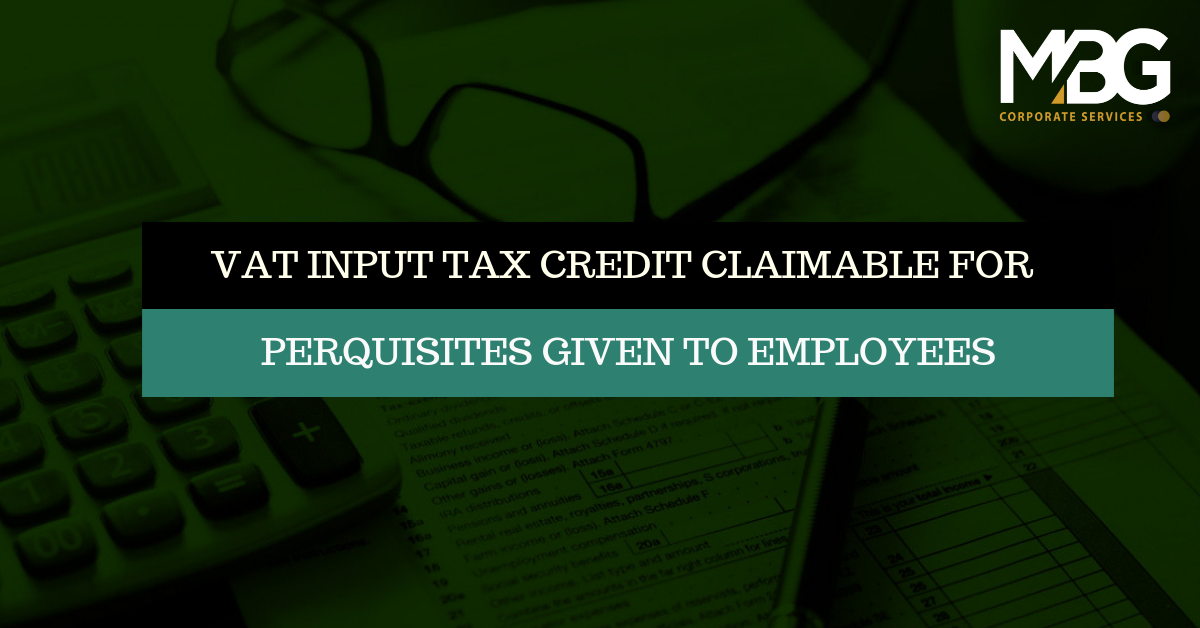 VAT Input Tax Credit Claimable for Perquisites Given to Employees MBG Corporate Services