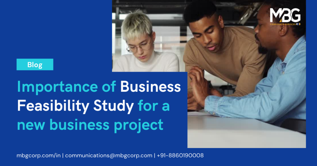 The Importance of Business Feasibility Study for a New Business Project