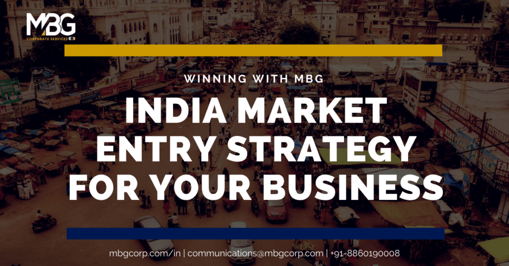 India market entry strategy for your business: Winning with MBG