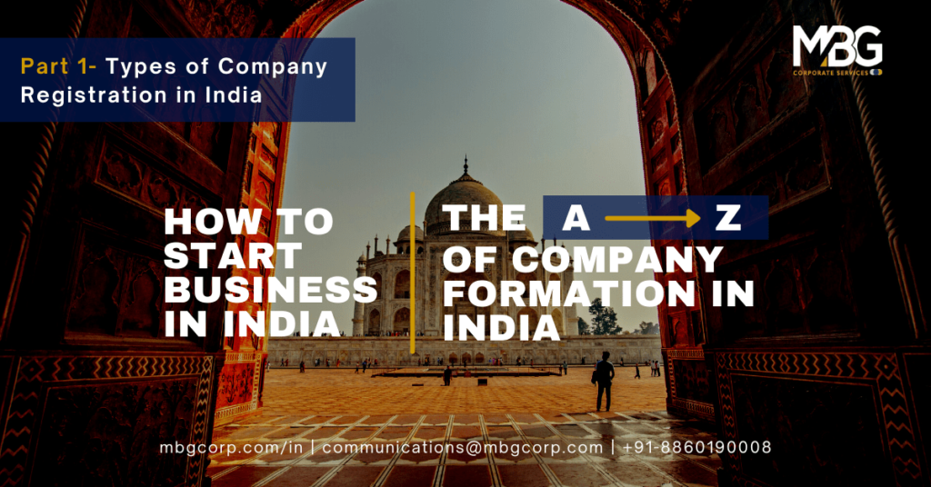 How to Start Business in India: The A-Z of Company Formation in India-Part 1