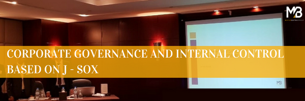 Corporate Governance and Internal Control based on J-SOX