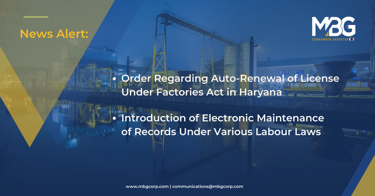 Order Regarding Auto-Renewal of License Under Factories Act, 1948 In Haryana, Introduction of Electronic Maintenance of Records Under Various Labour Laws In Haryana